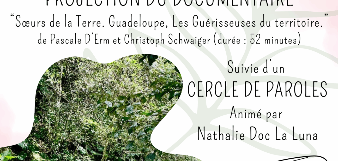 Film Soeurs de la Terre Guadeloupe,les guérisseuses du territoire